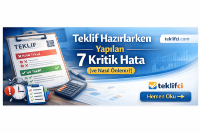 Teklif Hazırlarken Yapılan 7 Kritik Hata (ve Nasıl Önlenir?)